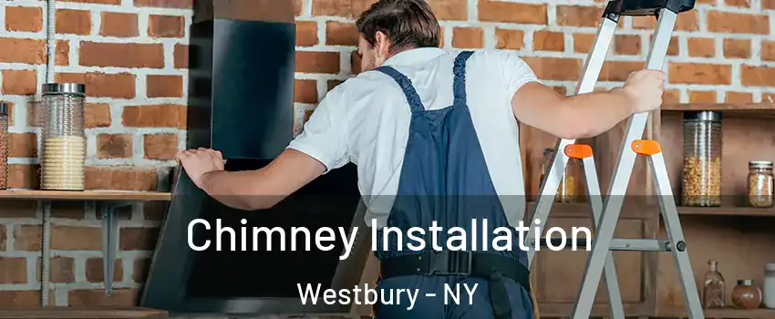  Chimney Installation Westbury - NY