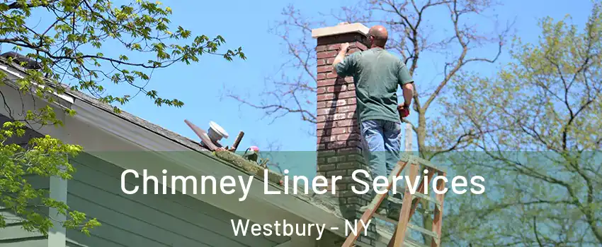  Chimney Liner Services Westbury - NY