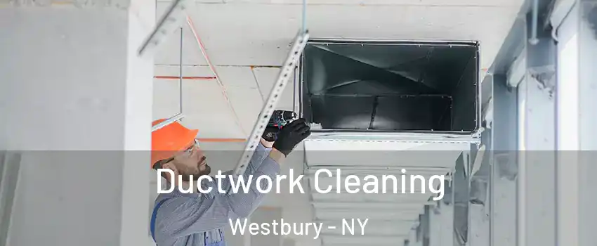  Ductwork Cleaning Westbury - NY