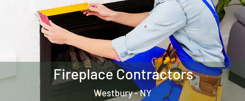  Fireplace Contractors Westbury - NY