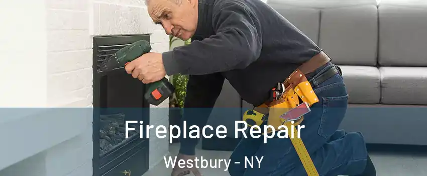  Fireplace Repair Westbury - NY