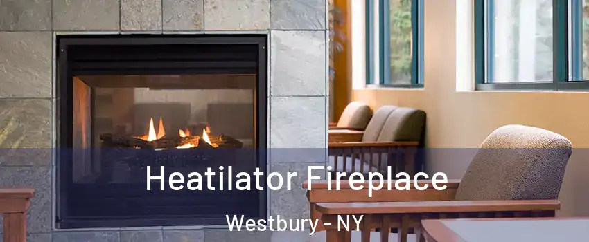  Heatilator Fireplace Westbury - NY
