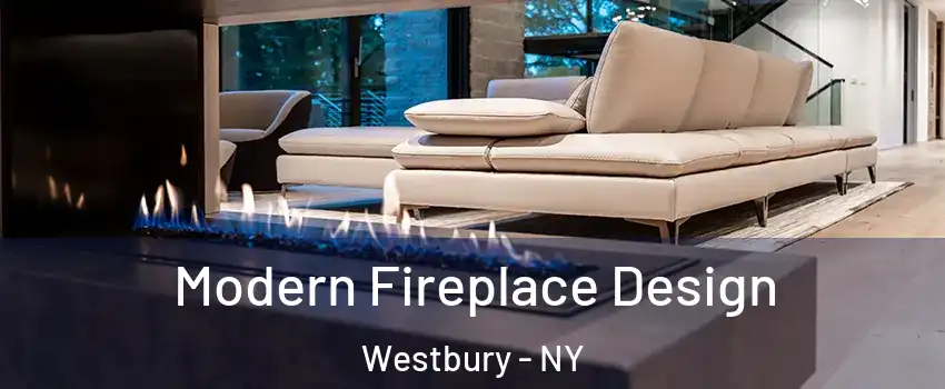  Modern Fireplace Design Westbury - NY
