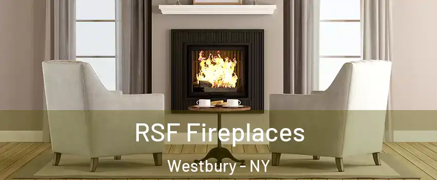  RSF Fireplaces Westbury - NY